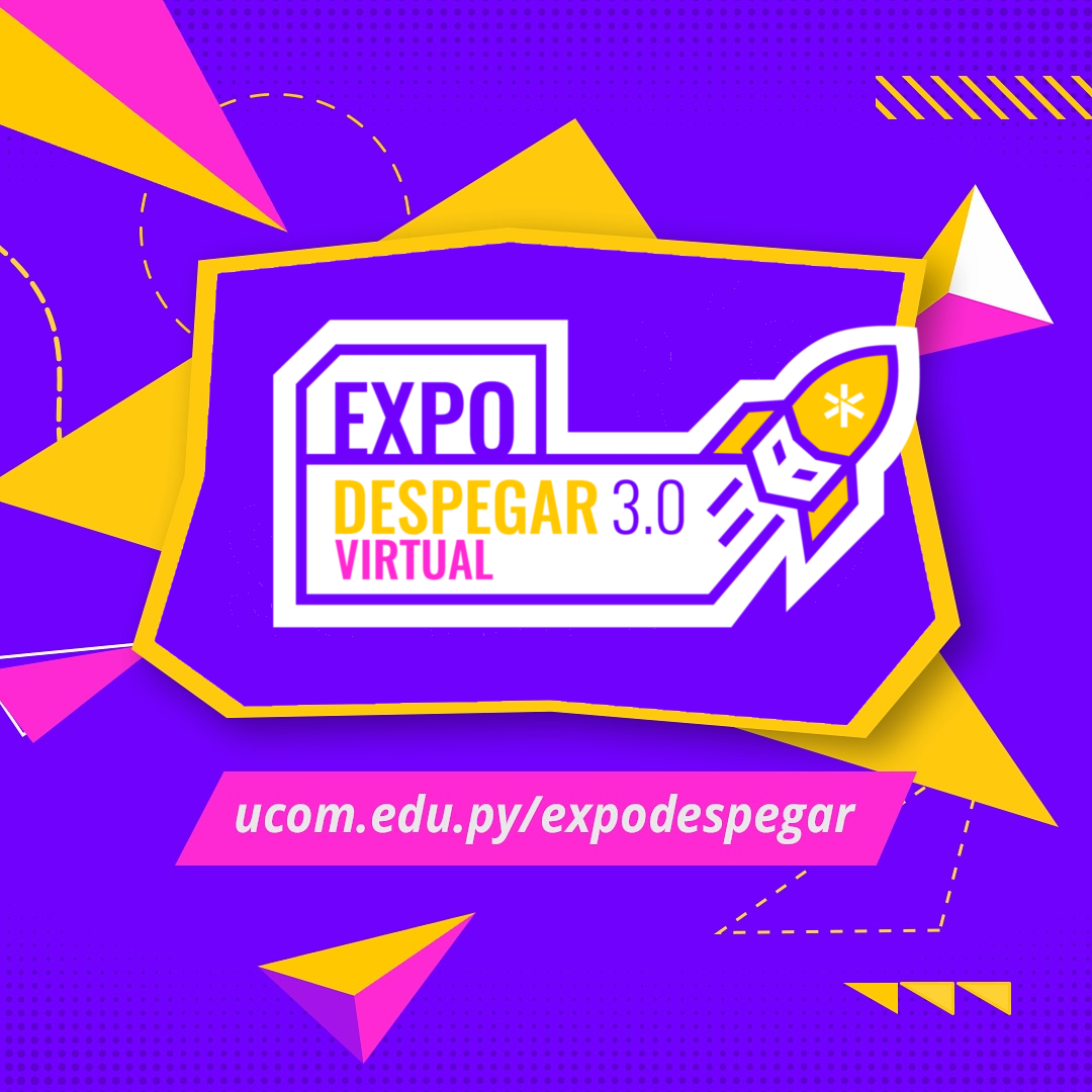 Expo Despegar 3.0 ucom.edu.py/expodespegar